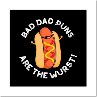 Bad Dad Puns Are The Wurst Cute Sausage Pun Posters and Art